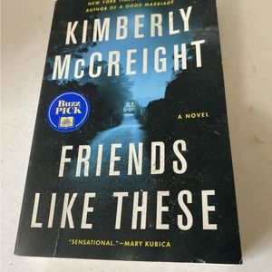 Friends Like These : A Novel by Kimberly McCreight (2022, Trade Paperback)